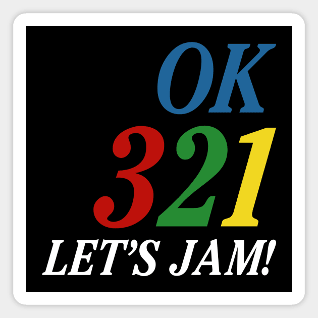 Ok 321 Let's Jam! Magnet by Indie Pop